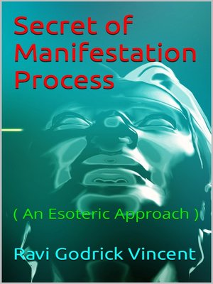 cover image of Secret of Manifestation Process ( an Esoteric Approach )